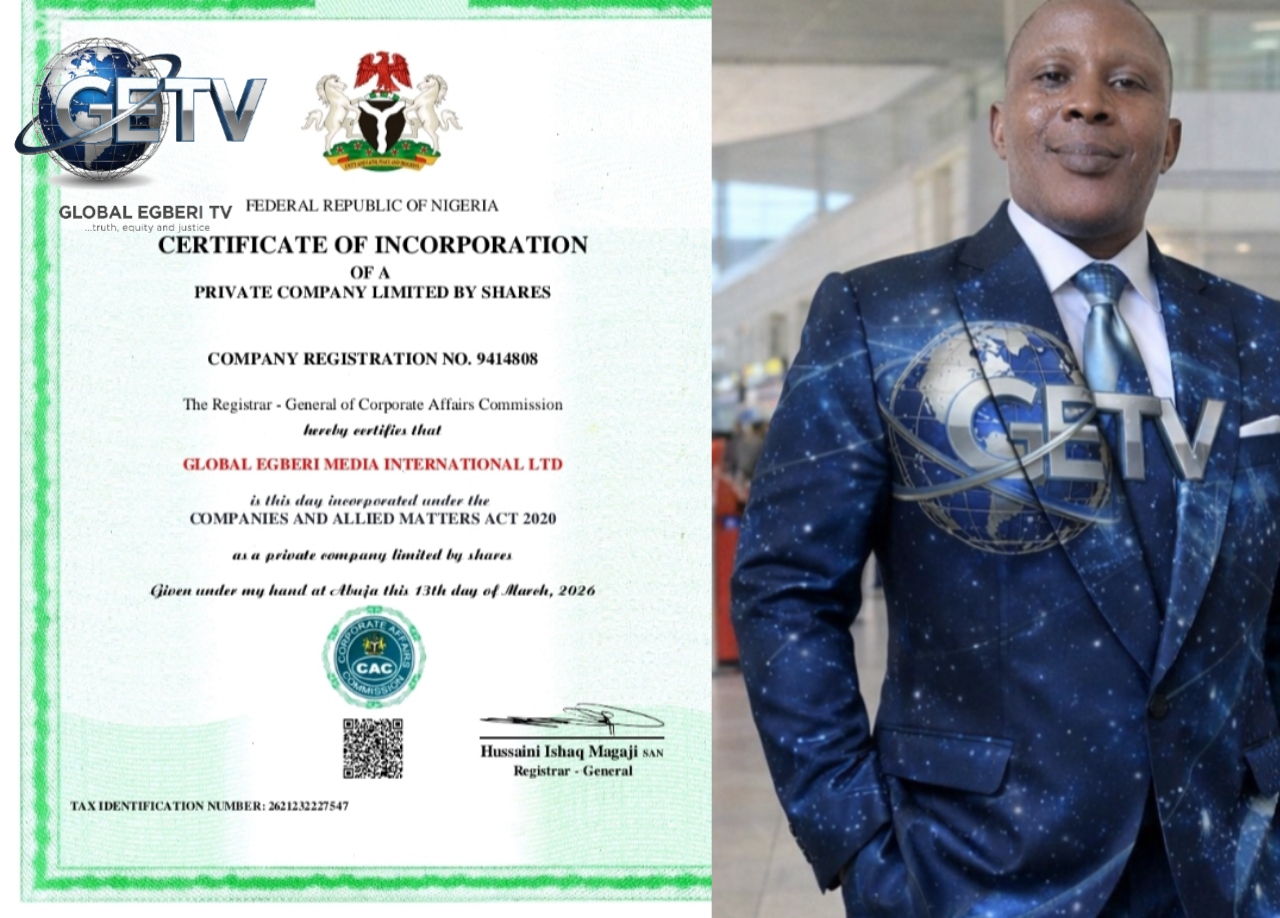 BREAKING NEWS:-  Global Egberi TV Ofunama Officially Registered as Global Egberi Media International Ltd